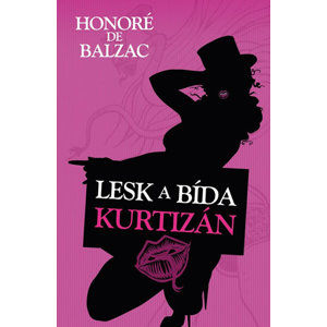 Lesk a Bída Kurtizán - de Balzac Honoré