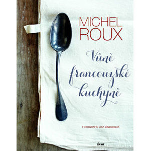 Vůně francouzské kuchyně - Roux Michel