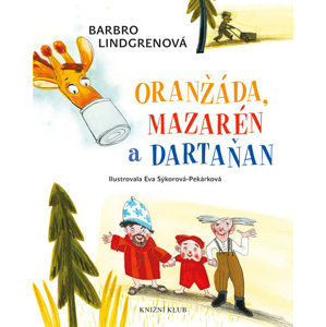 Oranžáda, Mazarén a Dartaňan 1: Oranžáda, Mazarén a Dartaňan - Lindgrenová Barbro
