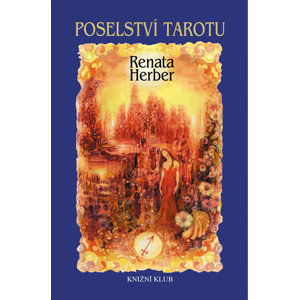 Poselství Tarotu + vykládací karty - Herber Renata