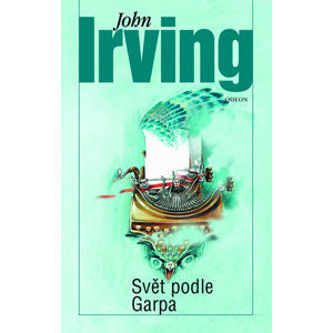 Svět podle Garpa - Irving John