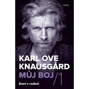 Můj boj 1: Smrt v rodině - Knausgard Karl Ove
