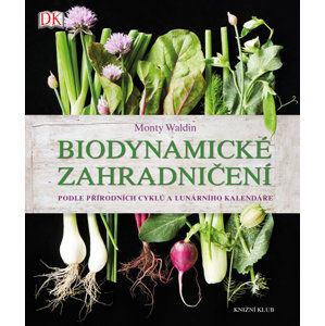 Biodynamické zahradničení - Waldin Monty
