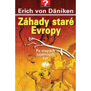 Záhady staré Evropy - Däniken Erich von