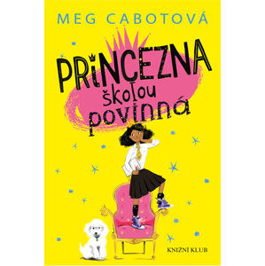 Malá princezna 1: Princezna školou povinná - Cabotová Meg