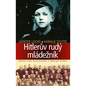 Hitlerův rudý mládežník - Lucks Günter, Stutte Harald