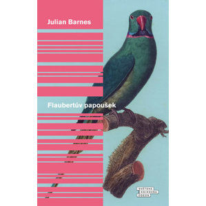 Flaubertův papoušek - Barnes Julian