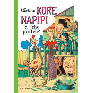 Kuře Napipi a jeho přátelé - Sekora Ondřej