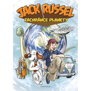Jack Russel zachránce planety - kolektiv autorů