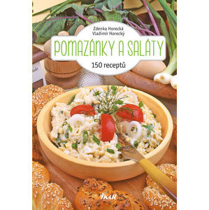Pomazánky a saláty - 150 receptů - Horecká Zdenka, Horecký Vladimír