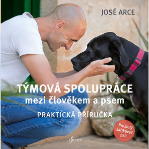 Týmová spolupráce mezi člověkem a psem - Arce José