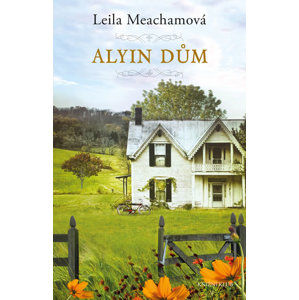 Alyin dům - Meachamová Leila