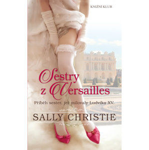 Sestry z Versailles - Sally Christie