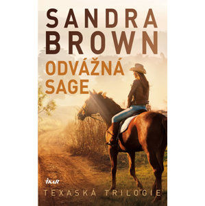 Odvážná Sage - Texaská trilogie - Brown Sandra