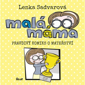 Malá máma - Sadvarová Lenka