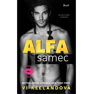 Alfa samec - erotický román - Keelandová Vi