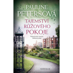 Tajemství růžového pokoje - Petersová Pauline