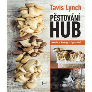 Pěstování hub - Lynch Tavis