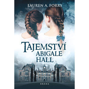 Tajemství Abigale Hall - Forry Lauren A.
