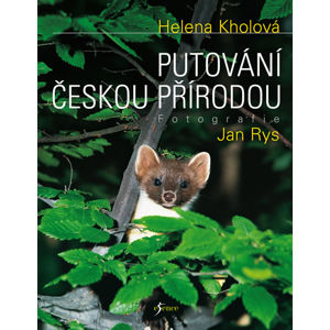 Putování českou přírodou - Kholová Helena, Rys Jan
