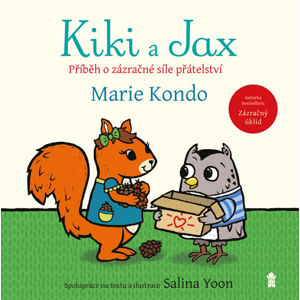 Kiki a Jax - Příběh o zázračné síle přátelství - Kondo Marie, Yoon Salina