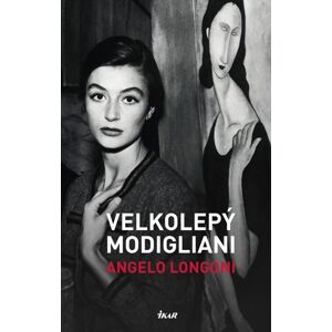 Velkolepý Modigliani - Longoni Angelo