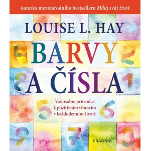 Barvy a čísla - Hay Louise L.