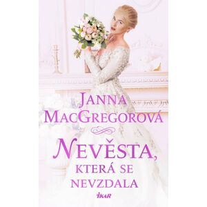 Nevěsta, která se nevzdala - MacGregorová Janna