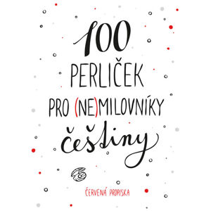 100 perliček pro (ne)milovníky češtiny - Červená propiska