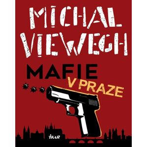 Mafie v Praze - Viewegh Michal