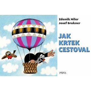 Jak Krtek cestoval - Miler Zdeněk, Brukner Josef