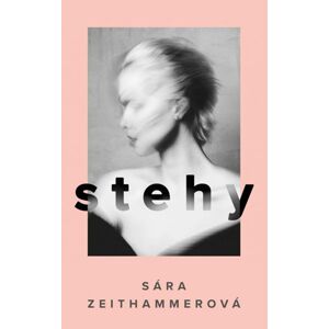 Stehy - Zeithammerová Sára