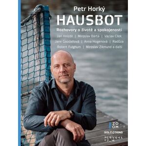 Hausbot - Rozhovory o životě a spokojenosti - Horký Petr