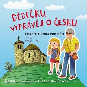 Dědečku, vyprávěj o Česku - audioknihovna - Špaček Ladislav