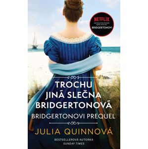 Bridgertonovi – prequel: Trochu jiná slečna Bridgertonová - Quinnová Julia