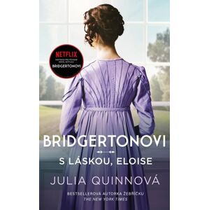 Bridgertonovi: S láskou, Eloise - Quinnová Julia