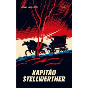 Kapitán Stellwerther - Horníček Jan