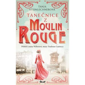 Tanečnice z Moulin Rouge - Steinlechnerová Tanja