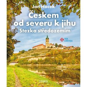 Českem od severu k jihu - Stezka středozemím - Hocek Jan