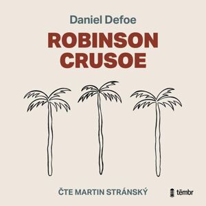 Robinson Crusoe - audioknihovna - Defoe Daniel