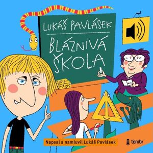 Bláznivá škola - audioknihovna - Pavlásek Lukáš