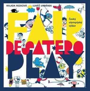 Desatero fair play - Rezková Milada, Urbánek Lukáš