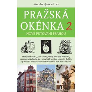 Pražská okénka 2 – Nové putování Prahou - Jarolímková Stanislava