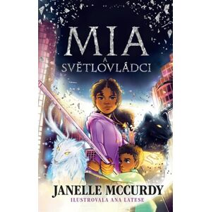 Mia a světlovládci - McCurdy Janelle