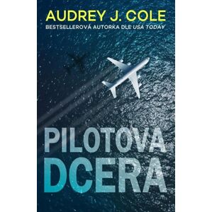 Pilotova dcera - Cole Audrey J.