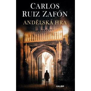 Andělská hra (1) - Zafón Carlos Ruiz, Zafon Carlos Ruiz