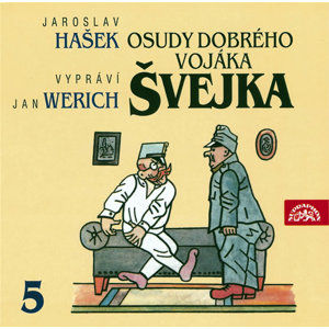 Osudy dobrého vojáka Švejka 5.díl - 2CD - Hašek Jaroslav