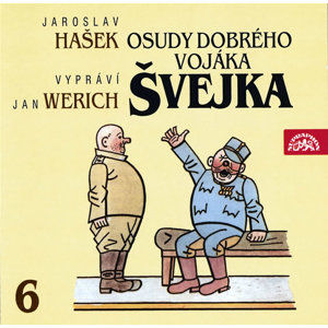 Osudy dobrého vojáka Švejka 6.díl - 2CD - Hašek Jaroslav