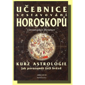Učebnice sestavování horoskopů - Kurz astrologie - Weidner Christopher