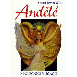 Andělé - Společníci v magii - RavenWolf Silver